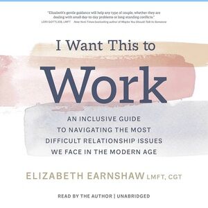 I Want This To Work by Elizabeth Earnshaw